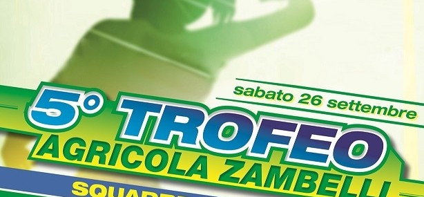 Locandina 5° Trofeo Agricola Zambelli